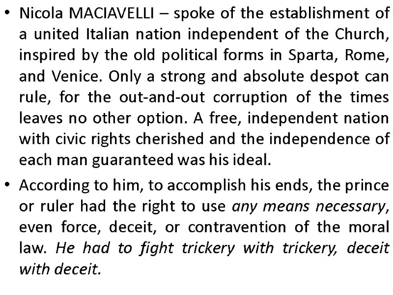 Nicola MACIAVELLI – spoke of the establishment of a united Italian nation independent of